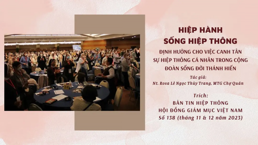 HIỆP HÀNH SỐNG HIỆP THÔNG: ĐỊNH HƯỚNG CHO VIỆC CANH TÂN SỰ HIỆP THÔNG CÁ NHÂN TRONG CỘNG ĐOÀN SỐNG ĐỜI THÁNH HIẾN