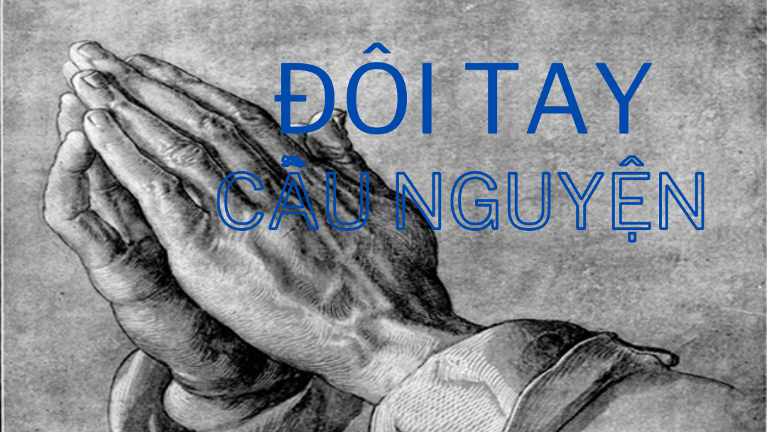ĐÔI TAY CẦU NGUYỆN. Ảnh: Minh họa