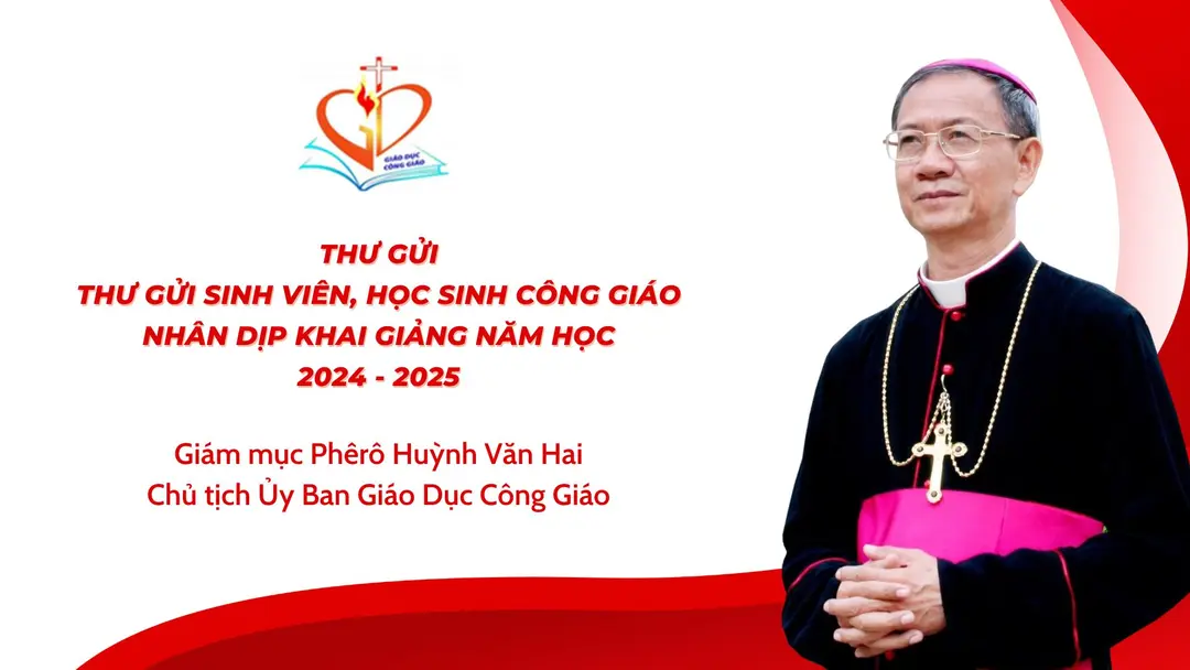 THƯ GỬI SINH VIÊN, HỌC SINH CÔNG GIÁO NHÂN DỊP KHAI GIẢNG NĂM HỌC 2024 - 2025